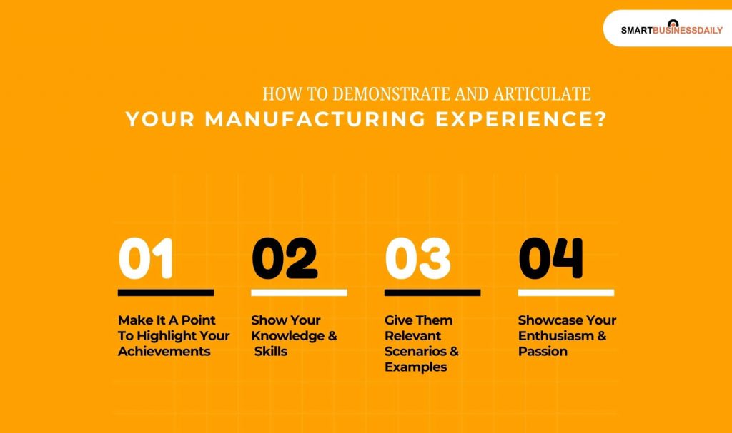 How To Demonstrate And Articulate Your Manufacturing Experience