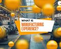 manufacturing experience