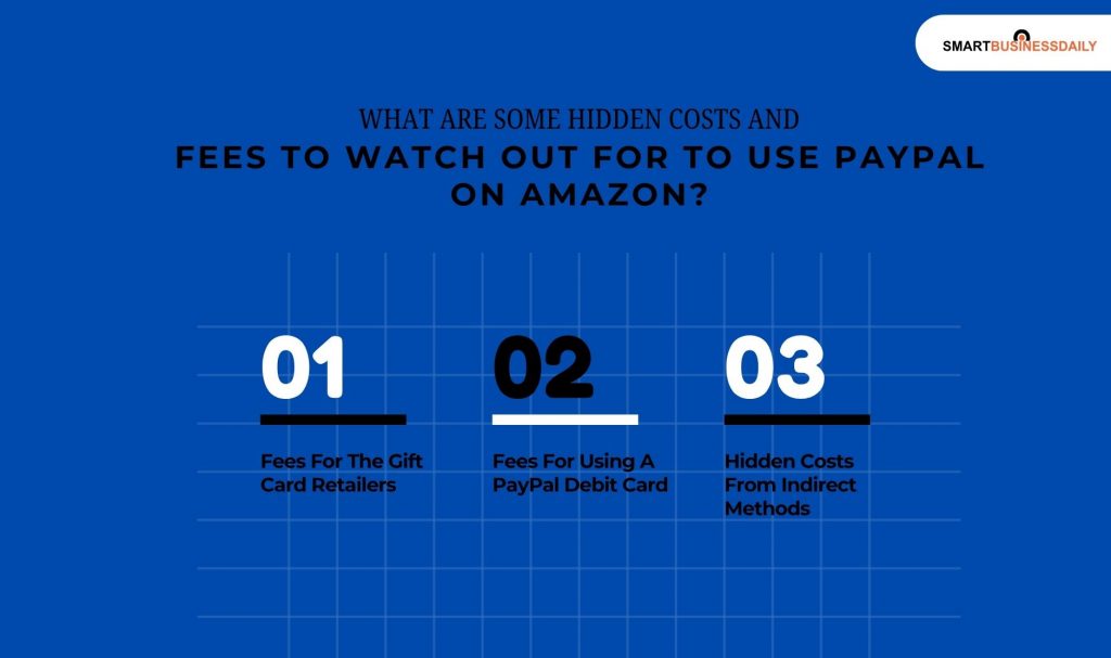 What Are Some Hidden Costs And Fees To Watch Out For To Use PayPal On Amazon