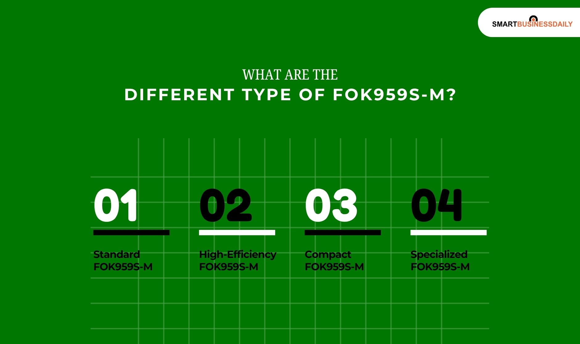 What Are The Different Type Of Fok959s-M